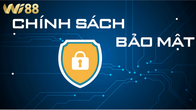 Chính sách bảo mật thông tin trên WI88